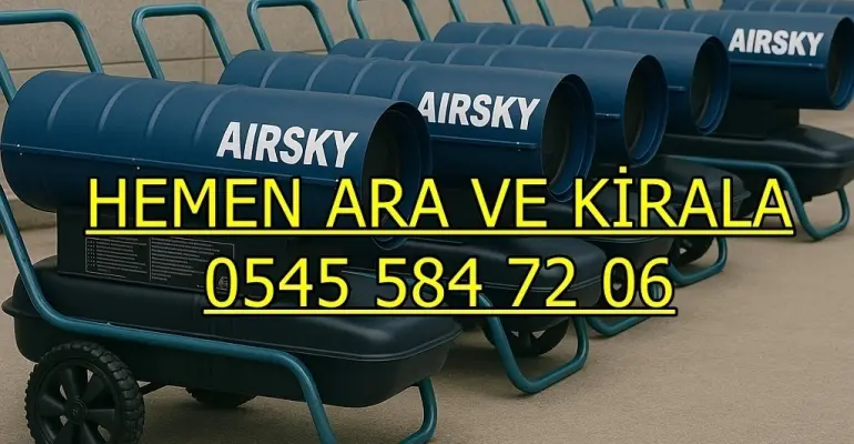 Aydın ve Niğde ve Malatya MAZOTLU ISITICI KİRALAMA