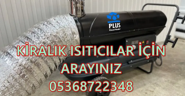 Çanakkale ve Niğde ve Düzce MAZOTLU ISITICI ELEKTRİKLİ ISIMAK KİRALAMA