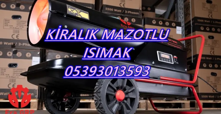 Edirne ve Gümüşhane ve Amasya MAZOTLU ISITICI ELEKTRİKLİ ISIMAK KİRALAMA