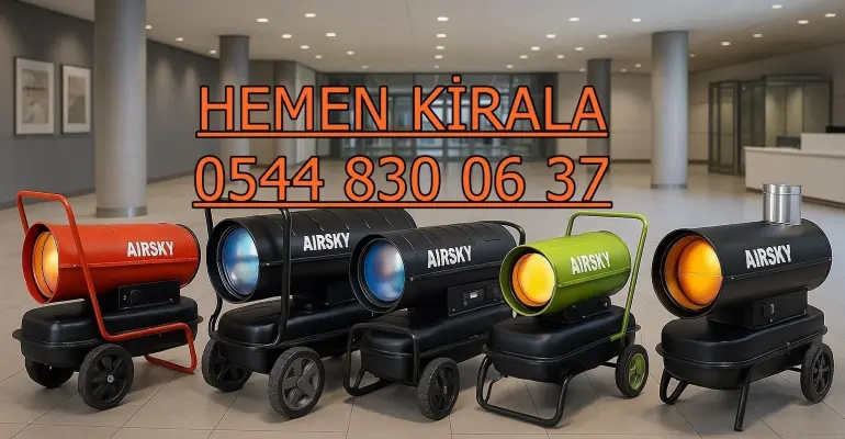 Erzurum ve Isparta ve Sakarya MAZOTLU ISITICI KİRALAMA