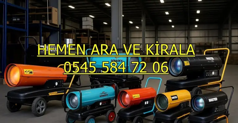 İstanbul ve Kilis ve Karaman MAZOTLU ISITICI KİRALAMA