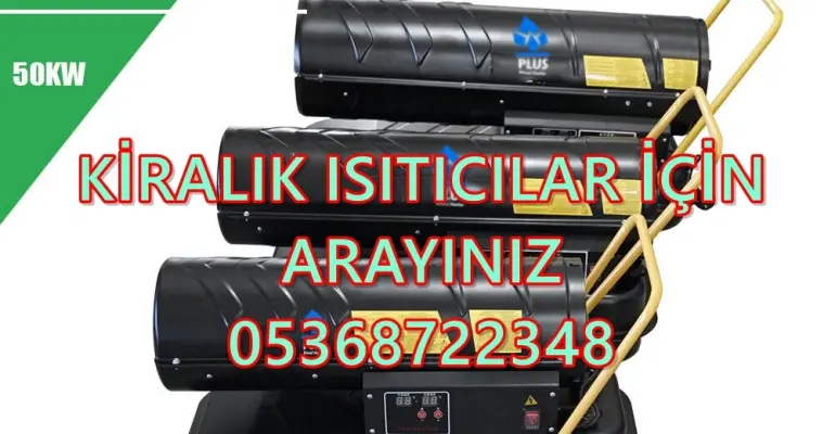 Malatya ve Ardahan ve Erzurum MAZOTLU ISITICI ELEKTRİKLİ ISIMAK KİRALAMA