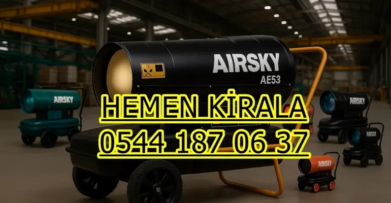 Manisa ve Mersin ve Amasya MAZOTLU ISITICI KİRALAMA