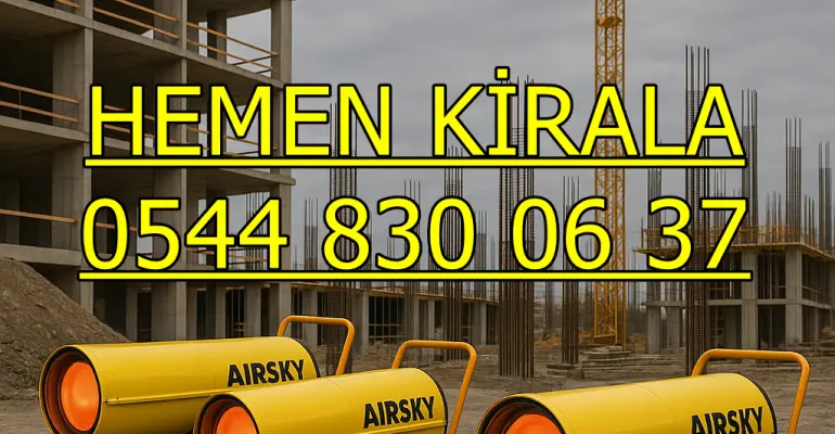 Muğla ve Kayseri ve Sinop MAZOTLU ISITICI KİRALAMA