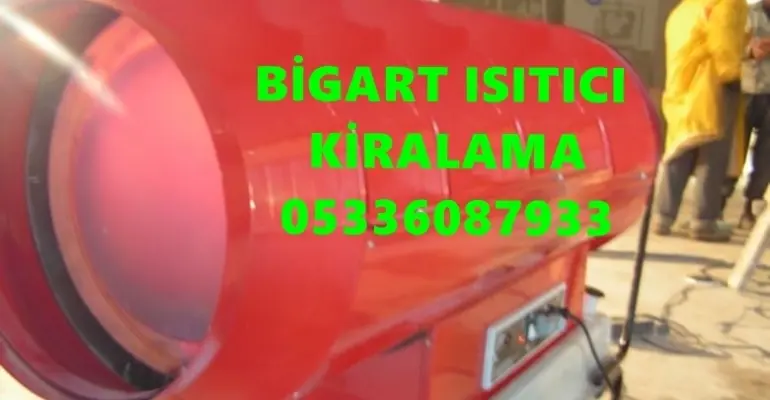 İstanbul ve Ankara ISIMAK MAZOTLU ISITICI İNŞAAT ŞANTİYE KURUTUCU